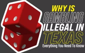 Why Is Gambling Illegal In Texas