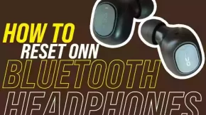How To Reset Onn Bluetooth Headphones