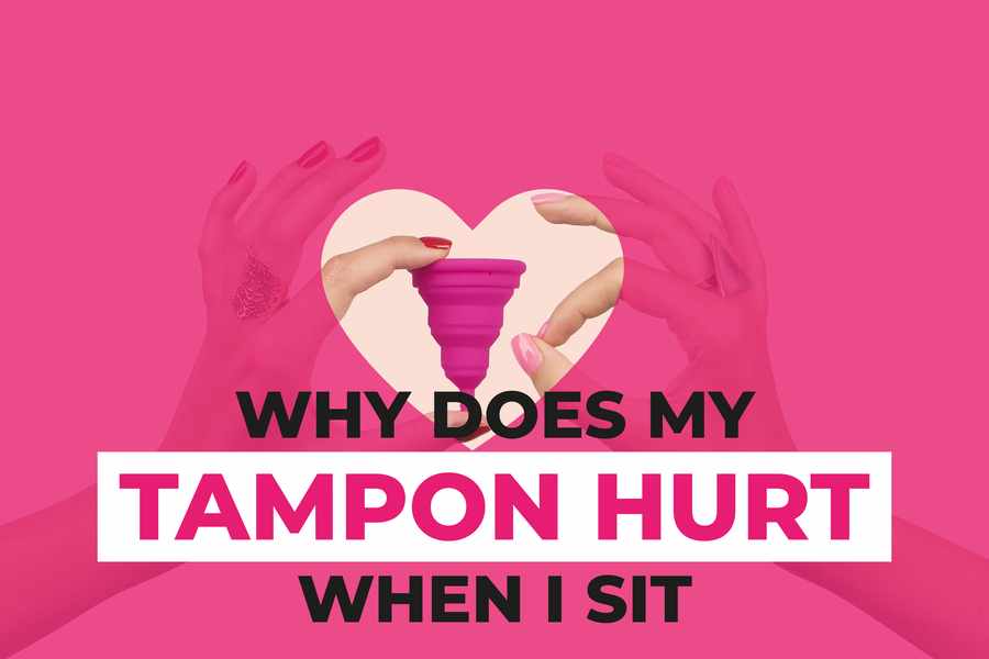 Why Does My Tampon Hurt When I Sit